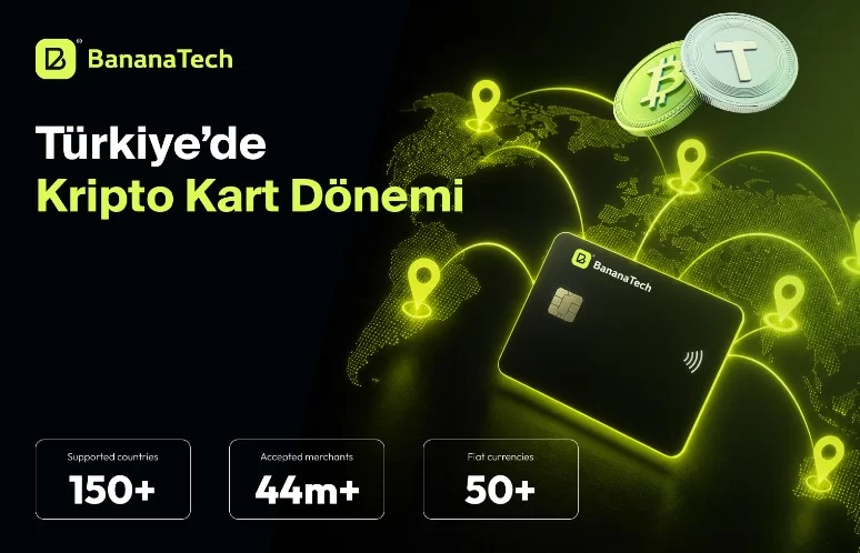 Türkiye’de Kripto Kart Dönemi: BananaTech ile Kendi Fintech Ürününüzü Haftalar İçinde Başlatın