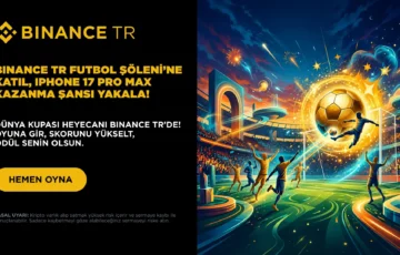 Binance TR Futbol Şöleni’nde 2. Tur Başlıyor: iPhone 17 Pro Max ve Hediye Çeki Fırsatı